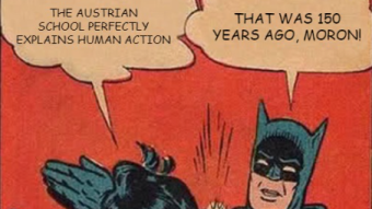 Please, don't bother me any more with the Austrian School!