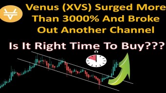 Venus (XVS) Surged More Than 3000% And Broke Out Another Channel | Is It Right Time To Buy???