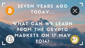 Seven Years Ago Today - What Can We Learn From The Crypto Market on 17 May 2014?