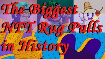 The Biggest NFT Rug Pulls in History
