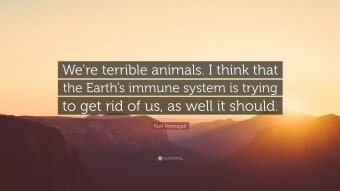 Is Covid 19 Earths Immune System and we are the Disease?