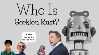 BREAKING: Elon Musk Rebrands Himself as “Gorklon Rust,” Decides Human Names Are for Fiat Plebs