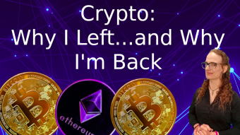 Why I Left Crypto....and Why I Came Back