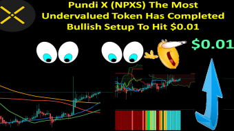 Pundi X (NPXS) The Most Undervalued Token Has Completed Bullish Setup To Hit $0.01