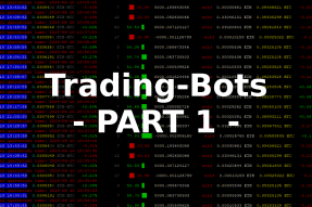 Trading-Bots - Part 1 - Overview and introduction