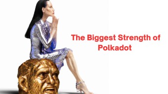 The Biggest Strength Of Polkadot