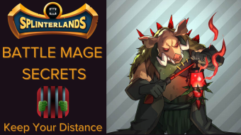 The Splinterlands Battle Mage Secret - Keep Your Distance