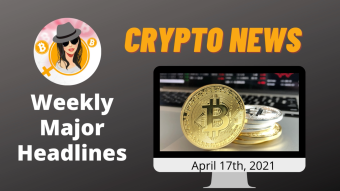 Weekly Blockchain News with Mammycrypto Apr, 17th 2021