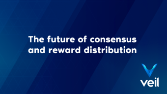 The future of Veil’s consensus and reward distribution