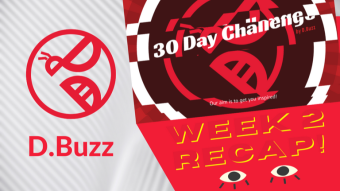 D.Buzz 30-day challenge update - Week 2 recap : On to Days 7 - 14!