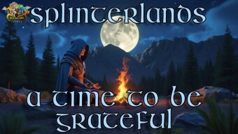 Splinterlands: A Time to be Grateful