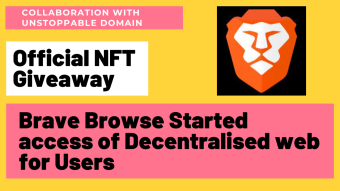 Brave Browser enables access to Decentralized Web | NFT Giveaway from Brave |