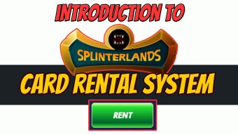 Introduction to the New Splinterlands Card Rental System