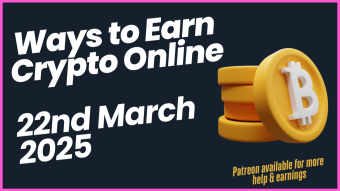 Ways to Earn Bitcoin (and other Crypto) online | 22nd March 2025