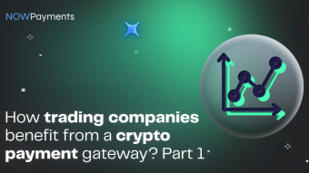 How do trading companies benefit from a crypto payment gateway?