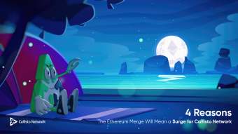 4 Reasons The Ethereum Merge Will Mean a Surge for Callisto Network