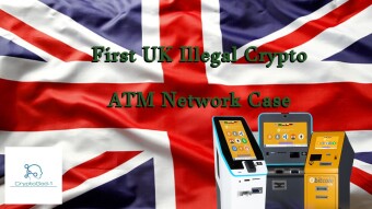 First UK Illegal Crypto ATM Network Case