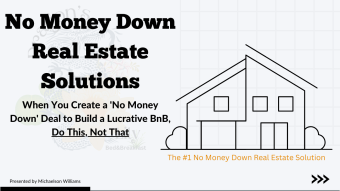 No Money Down Real Estate Solutions: Do This, Not That