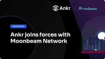 Ankr Integrates With Moonbeam