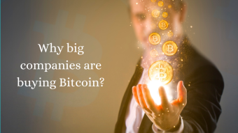 Why are big companies buying Bitcoin?