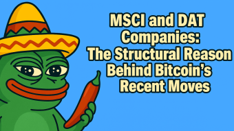 MSCI and DAT Companies: The Structural Reason Behind Bitcoin’s Recent Moves