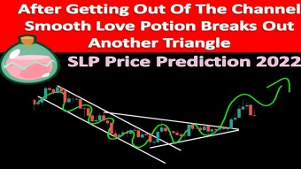 After Getting Out Of Channel Smooth Love Potion Breaks Another Triangle | SLP Price Prediction 2022