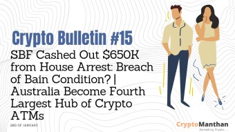 Crypto Bulletin – 2nd of January| SBF Cashed Out $650K from House Arrest:  Breach of Bail Condition? | Australia Became Fourth Largest Hub of Crypto ATMs