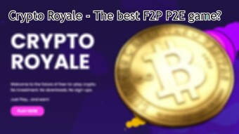 Crypto Royale - The best P2E game for F2P players?