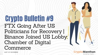 Crypto Bulletin – 21st of December | FTX Going After US Politicians for Recovery |Binance Joins US Lobby: Chamber of Digital Commerce