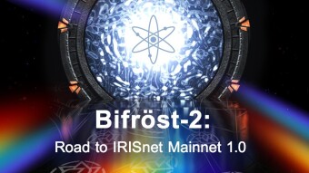 Bifröst-2: Road to IRISnet Mainnet 1.0