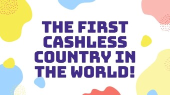 The first cashless country in the world!