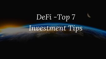 DeFi - Top 7 Investment Tips