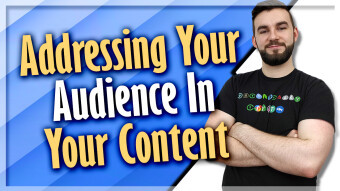 Addressing Your Audience In Your Content