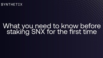 What you need to know before staking SNX for the first time