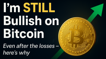Why I’m Still Bullish on Bitcoin After All the Losses