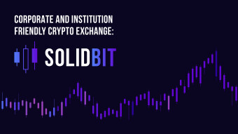 Corporate and Institution Friendly Crypto Exchange: Solidbit
