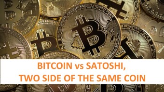 Bitcoin vs Satoshi, two side of the same coin