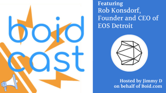 Boidcast Season 4, Episode 3: Featuring Rob Konsdorf, Founder and CEO of EOS Detroit