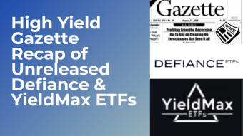 Recap of Unreleased Defiance and YieldMax ETFs