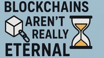 Blockchains Aren’t Really Eternal