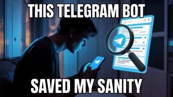 This Telegram Bot Saved Me From Going Insane