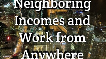 Neighboring Incomes and Work from Anywhere