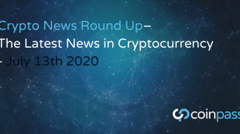 The Latest News in Cryptocurrency Developments: July 13th 2020