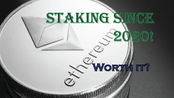 Staking ETH since 2020! Worth it?
