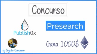 Concurso de Publish0x y PreSearch. Consigue parte los 1000$ en ETH