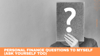 Personal finance questions to myself (ask yourself too)