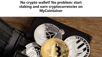 No crypto wallet? No problem: start staking and earn cryptocurrencies on MyCointainer