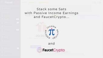 Stack some Sats with Passive Income Earnings and FaucetCrypto...