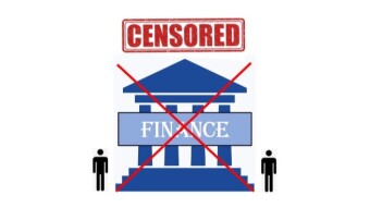 Financial Censorship By Governments Is On The Rise