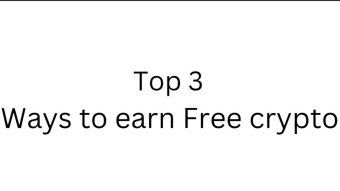 Top 3 ways to get FREE CRYPTO